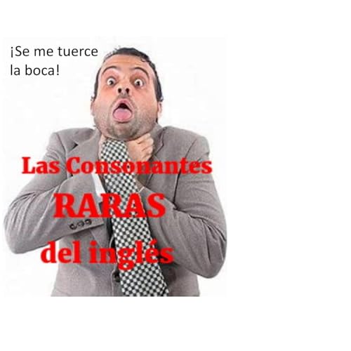 Las Consonantes "raras" del inglés Audiolibro Por Frank Gerace arte de portada