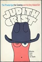 The private eye, the cowboy, and the very naked girl;: Movies from Cleo to Clyde B0006BVM50 Book Cover