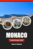 Monaco Travel Guide 2026: Explore Culture, Must See Attractions, and Scenic Views in the French Riviera's Premier Destination
