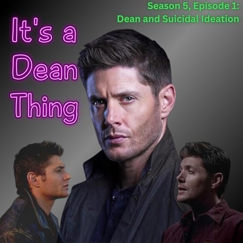 Season Five: Dean and Suicidal Ideation