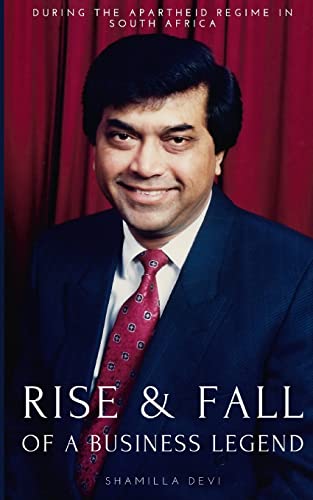 The Rise and Fall of a Business Legend: During the Apartheid Regime in South Africa