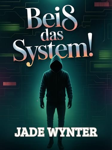 Beiß das System!: Ein LitRPG-Vampirroman voller Blut, Macht und Level-Ups (German_Bite The System! 1)