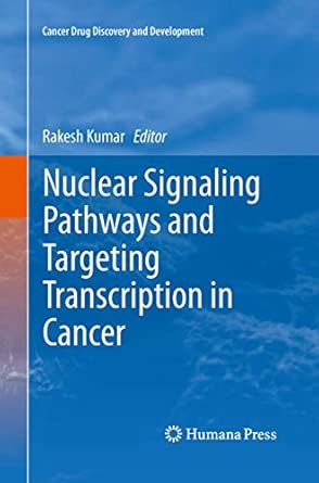 Nuclear Signaling Pathways and Targeting Transcription in Cancer 2013th Edition book cover
