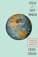Algopix Similar Product 2 - Atlas of a Lost World Travels in Ice