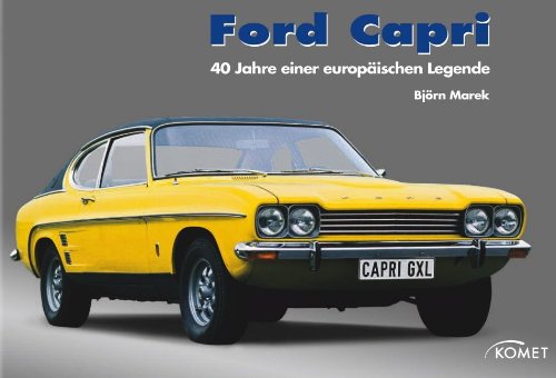 Preisvergleich Produktbild Ford Capri: 40 Jahre einer europäischen Legende