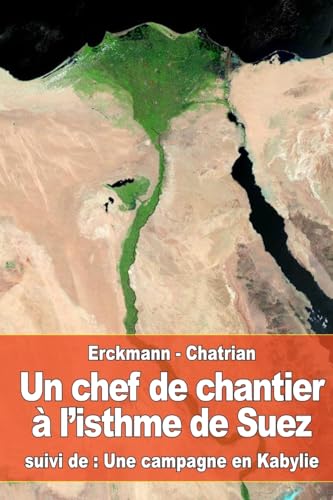 Un chef de chantier à l’isthme de Suez: suivi de : Une campagne en Kabylie (French Edition)