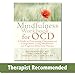 The Mindfulness Workbook for OCD: A Guide to Overcoming Obsessions and Compulsions Using Mindfulness and Cognitive Behavioral Therapy