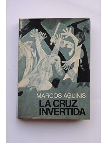LA CRUZ INVERTIDA. Premio Planeta 1970. 1ª edición.