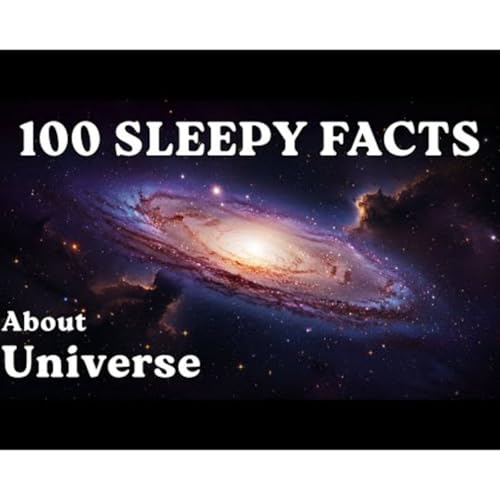100 Sleepy Wonders of the Universe _ Fall Asleep to Science