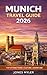 Munich Travel Guide 2026: How to Plan Your Visit, Navigate the City Easily, and Experience Munich Without Stress or Guesswork (Best Travel Guides 2026 Book 4)