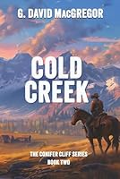 Cold Creek: A Conifer Cliffs Series: Book Two B0BVD7D1FL Book Cover