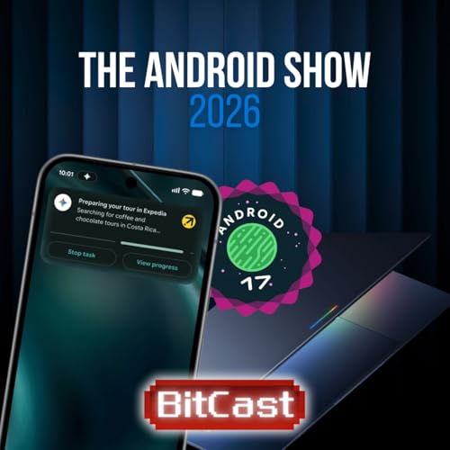 BitCast Ep 15 | The Android Show & Big Switch 2 News!