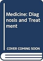 Medicine: Diagnosis and Treatment 0316774847 Book Cover