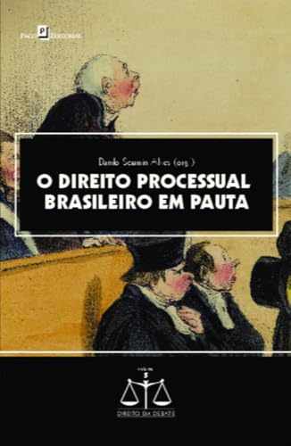 O direito processual brasileiro em pauta: