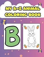 My A-Z Animal Coloring Book B0F5NPPNP4 Book Cover