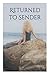 Produktbild Returned to Sender: All the things I never had the courage to say.