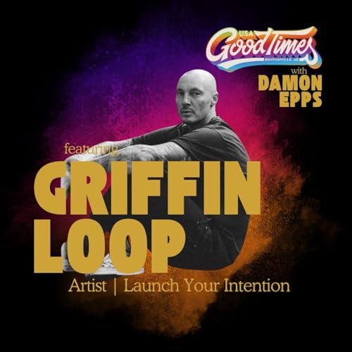 Artist Griffin Loop | Launch Your Intension