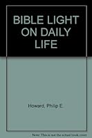 Bible light on daily life: Editorial notes from the Sunday School Times B0007J4D5C Book Cover