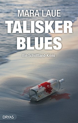 Talisker Blues Ein Schottland Krimi Von Der Isle Of Skye Nicht Nur Fur Whisky Fans Britcrime Ebook Laue Mara Amazon De Kindle Shop Talisker Blues Ein Schottland Krimi Von Der Isle Of Skye Nicht Nur Fur Whisky Fans Britcrime Ebook Laue Mara Amazon De Kindle Shop