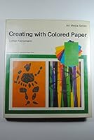 Creating with Colored Paper B000GWSL08 Book Cover