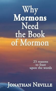 Paperback Why Mormons Need the Book of Mormon Book