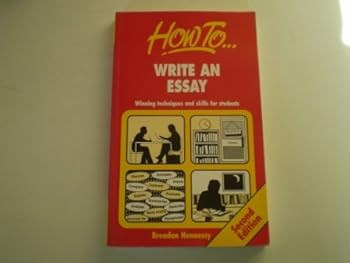 Paperback How to Write an Essay: Winning Techniques and Skills for Students Book