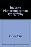 Browns Index to Photocomposition Typography 0946824002 Book Cover