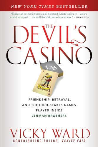 The Devil's Casino: Friendship, Betrayal, and the High Stakes Games Played Inside Lehman Brothers