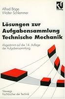Lösungen zur Aufgabensammlung Mechnik und Festigkeitslehre: Abgestimmt auf die 11. Auflage der Aufgabensammlung 352854029X Book Cover