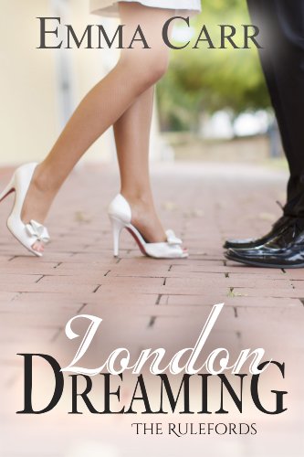 London Dreaming: The Rulefords book 2