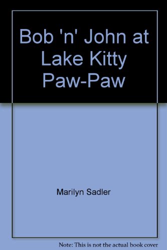 Bob 'n' John at Lake Kitty Paw-Paw 0816737150 Book Cover
