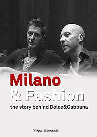 Milano&Fashion: The Story Behind Dolce&Gabbana