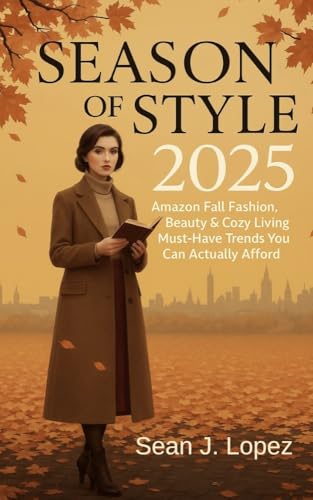 Season of Style 2025: Amazon Fall Fashion, Beauty & Cozy Living Must-Have Trends You Can Actually Afford
