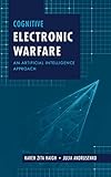 Cognitive Electronic Warfare