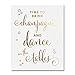 Time To Drink Champagne and Dance on the Tables Gold Foil Decor Print Wedding Reception Signage Bar Cart Sign Beer Drinks Party 8 inches x 10 inches C40