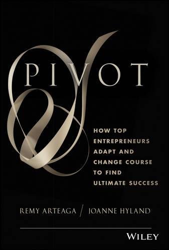Buy Pivot: How Top Entrepreneurs Adapt and Change Course to Find Ultimate Success — BookShops.in