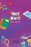 Three Hearts: Discovery B0BQ8Y485P Book Cover