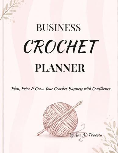 Crochet Business Planner for Beginners: Track Orders, Price Your Products & Grow Your Handmade Business (Crochet Organization Series) image 2