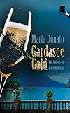 Gardasee-Gold: Fontanaros und Breitwiesers fünfter Fall (Italien- und Bayern-Krimi 5)