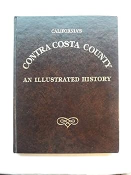 California's Contra Costa County an Illustrated History