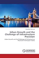 Urban Growth and the Challenge of Infrastructure Provision 3659670723 Book Cover