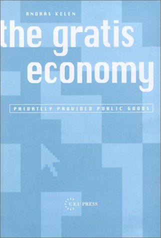 The Gratis Economy: Privately Provided Public Goods
