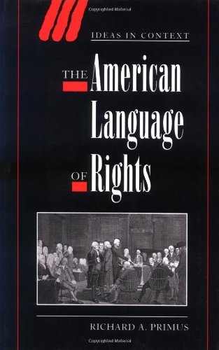 The American Language of Rights (Ideas in Context Book 54)