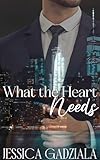 What The Heart Needs (Stars Landing Book 1)