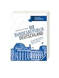 Die Bundesrepublik Deutschland: Eine Dokumentation mit zahlreichen Biografien und Abbildungen - Hermann Vinke 