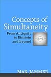 Concepts of Simultaneity: From Antiquity to Einstein and Beyond (English Edition)