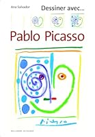 Dessiner avec... Pablo Picasso 2070576256 Book Cover