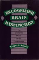 Recognizing Brain Dysfunction: A Guide for Mental Health Professionals 0884221164 Book Cover