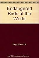 Endangered Birds of the World: The Icpb Bird Red Data Book 0874745837 Book Cover