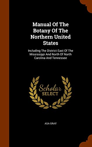 Manual Of The Botany Of The Northern United Sta... 1343909171 Book Cover